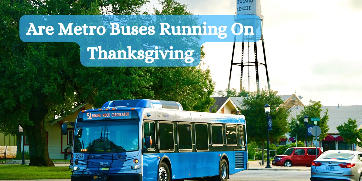 are metro buses running on thanksgiving (1)