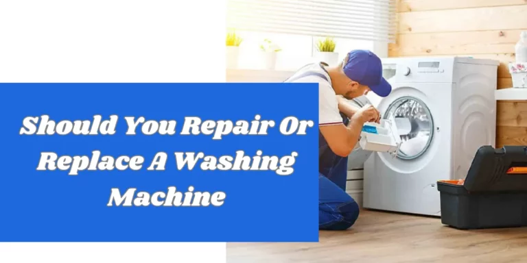 Should You Repair Or Replace A Washing Machine