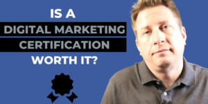 Are Digital Marketing Certification Worth It