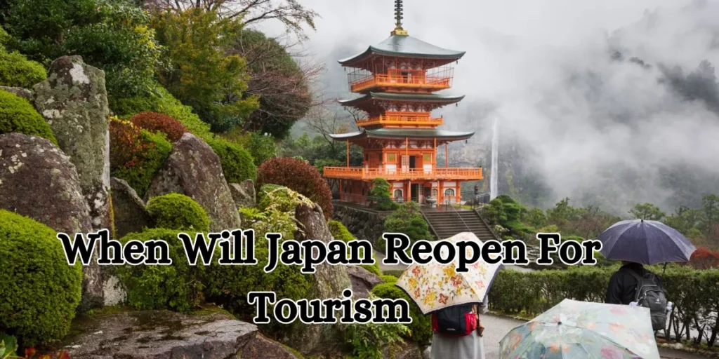 When Will Japan Reopen For Tourism